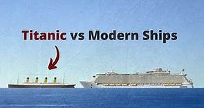 The Titanic vs. Modern Ships: Size Comparison and Evolution