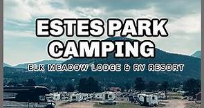 The BEST Estes Park Campground - Rocky Mountain Camping - Elk Meadow Lodge & RV Review - Colorado