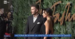 Victoria Beckham: la verità sui tradimenti di David - La vita in diretta 05/10/2023