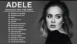 ADELE 21 The Best of Adele 2021 Adele Greatest Hits FULL ALBUM 2021