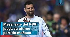 😳🔥 ¿El último partido de Messi con el PSG? Esto es lo que sabemos 😳🔥