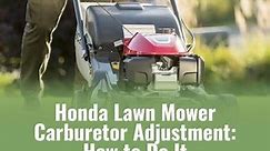 Honda Lawn Mower Carburetor Adjustment: How to Do It - Ready To DIY