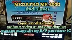 MEGAPRO DVD player MP-1000 repair! no display and no video problem!