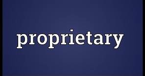 Proprietary Meaning