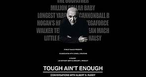 Tough Ain't Enough: Conversations with Albert S. Ruddy -
