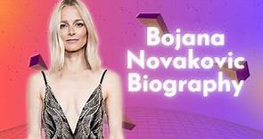 Bojana Novakovic Biography, Career, Family & Personal Life