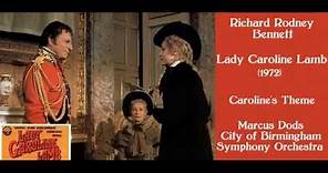 Richard Rodney Bennett: Lady Caroline Lamb (1972) Caroline's Theme [Dods-CBSO]