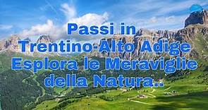 Passi in Trentino Alto Adige Esplora le Meraviglie della Natura