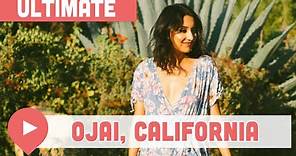 Your Ultimate Guide to Ojai, California