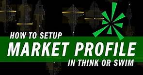 How To Setup Market Profile in Think or Swim (ToS) | Trading Tutorials