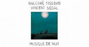 Ballaké Sissoko, Vincent Segal - Prélude