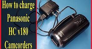 How to charge Panasonic HC v180 camcorders | budget camera for youtube