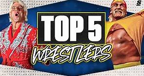 Top 5 Wrestlers of ALL-TIME!