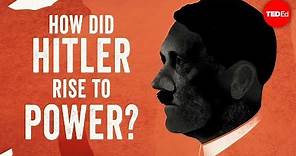 How did Hitler rise to power? - Alex Gendler and Anthony Hazard