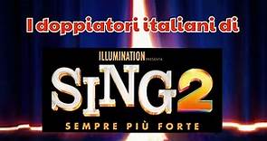 I doppiatori italiani di "Sing 2 - Sempre più forte" 🎤
