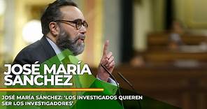 José María Sánchez: ‘Los investigados quieren ser los investigadores’
