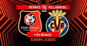 Rennes - Villarreal: Resumen, resultado y goles | Marca