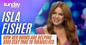 Isla Fisher: How Actor Isla Fisher's Books Are Helping Kids Stay True To Themselves