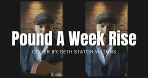Pound A Week Rise (Cover) by Seth Staton Watkins