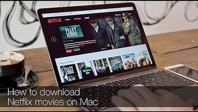How to download Netflix movies on Mac