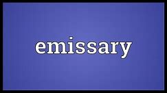 Emissary Meaning