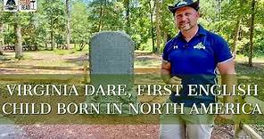 VIRGINIA DARE! FIRST ENGLISH CHILD BORN IN NORTH AMERICA! HISTORY, ANCESTRY & GENEALOGY ALL AROUND!