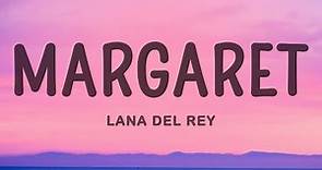 Lana Del Rey - Margaret