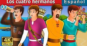 Los cuatro hermanos | The Four Brothers Story in Spanish | @SpanishFairyTales