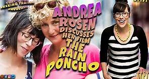Andrea Rosen Discusses Her Film - The Rain Poncho
