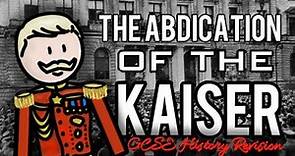 Nov 1918: The Abdication of the Kaiser | GCSE History Revision | Weimar & Nazi Germany