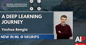Deep Learning | A Deep Learning Journey | Yoshua Bengio | NeurIPS