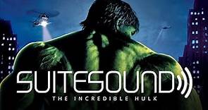 The Incredible Hulk - Ultimate Soundtrack Suite