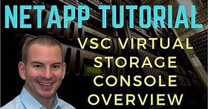 NetApp VSC Virtual Storage Console Overview