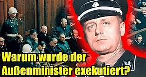Die grausame Hinrichtung von Joachim von Ribbentrop | Hitlers Außenminister | Dokumentation