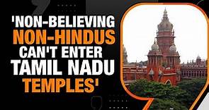 Madras High Court Order | Non-Hindus Can't Go Beyond Flagpole in TN Temples | News9