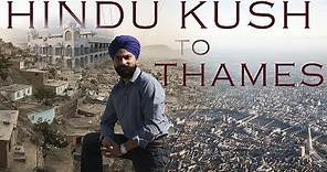 HINDU KUSH TO THAMES 🇦🇫 🇬🇧 | Documentary Film