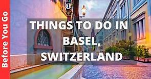 Basel Switzerland Travel Guide: 10 BEST Things to Do in Basel