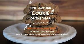 King Arthur Recipe Of The Year Chocolate Chip Cookies. How To Make It.