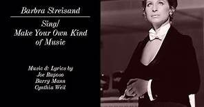 Barbra Streisand - Sing/Make Your Own Kind of Music