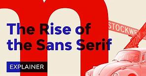 The Rise of the Sans Serif