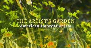 The Artist's Garden: American Impressionism by Exhibition on Screen TRAILER