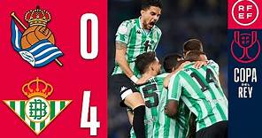 RESUMEN | Real Sociedad 0-4 Real Betis | Copa del Rey | Cuartos de final