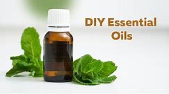 DIY Essential Oils: Learn How to Make Your Own Essential Oils