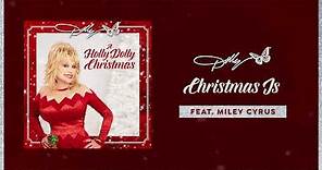 Dolly Parton - Christmas Is (featuring Miley Cyrus) (Audio)