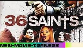 36 Saints Movie Trailer HD 1080p