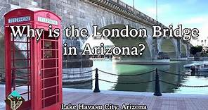 Visiting The London Bridge - Arizona's #2 Tourist Attraction?