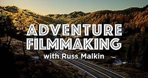Adventure Filmmaking with Russ Malkin - Course Trailer