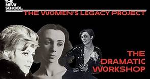 The Dramatic Workshop: Women, Art, and Politics