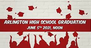 Arlington High School Graduation 2021