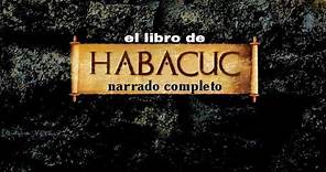 el libro de HABACUC (AUDIOLIBRO) narrado completo